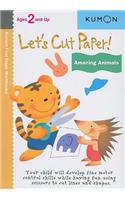 Kumon Let's Cut Paper! Amazing Animals