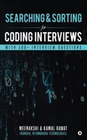 Searching & Sorting for Coding Interviews: With 100+ Interview questions