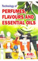 Technology of Perfumes Flavours & Essential Oils