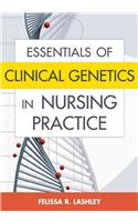 Essentials of Clinical Genetics in Nursing Practice