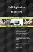 Field Applications Engineering A Complete Guide - 2020 Edition