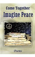 Come Together: Imagine Peace: Poems