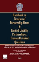 Taxmann's Handbook on Taxation of Partnership Firms & LLPs: FAQs ? The one-of-a-kind book covering 360 FAQs, exhaustively dealing with Section 9B & 45(4) of the Income-tax Act along with Case Studies [Paperback] Dr K. Shivaram and Adv. Shashi Ashok
