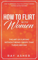 How to Flirt with Women