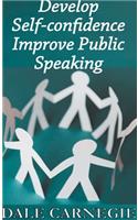 Develop Self-Confidence, Improve Public Speaking