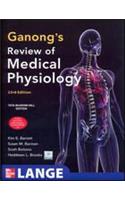 Ganong's Review Of Medical Physiology