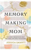 Memory-Making Mom