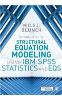 Introduction to Structural Equation Modeling Using IBM SPSS Statistics and Eqs