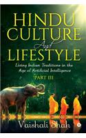 Hindu Culture and Lifestyle - Part III