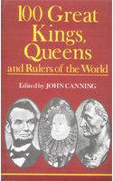 100 Great Kings, Queens And Rulers Of The World