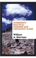 Morrison's Practical Engineer and Mechanics' Guide