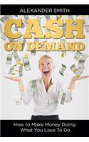 Cash on Demand