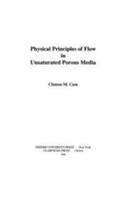 Physical Principles of Flow in Unsaturated Porous Media