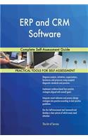 ERP and CRM Software Complete Self-Assessment Guide