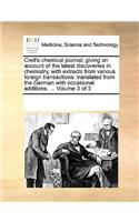 Crell's chemical journal; giving an account of the latest discoveries in chemistry, with extracts from various foreign transactions