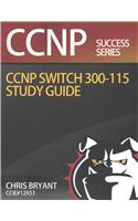 Chris Bryant's CCNP SWITCH 300-115 Study Guide