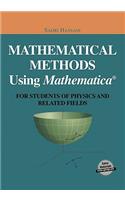 Mathematical Methods Using Mathematica(r)