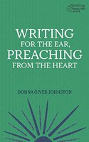 Writing for the Ear, Preaching from the Heart