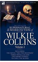 Collected Supernatural and Weird Fiction of Wilkie Collins