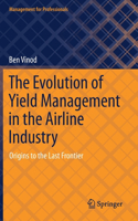 Evolution of Yield Management in the Airline Industry