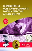 Examination of Questioned Documents Forgery Detection & Legal Aspects [Paperback] Anil Kumar Gupta