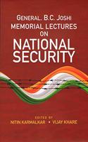 General B.C. Joshi Memorial Lectures on National Security