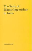 The Story of Islamic Imperialism in India