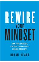 Rewire Your Mindset