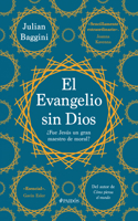 El Evangelio Sin Dios: ¿Fue Jesús Un Gran Maestro de Moral? / The Godless Gospel: Was Jesus a Great Moral Teacher?