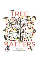 Tree Matters