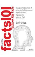 Studyguide for Essentials of Accounting for Governmental and Not-For-Profit Organizations by Copley, Paul, ISBN 9780078025815