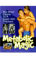 Metabolic Magic