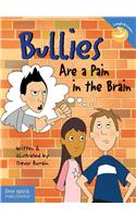 Bullies are a Pain in the Brain