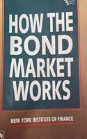 How The Bond Market Works