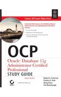 Ocp: Oracle Database 11G Administrator Certified Professional Study Guide:Exams 1Z0-053