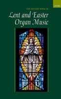 The Oxford Book of Lent and Easter Organ Music