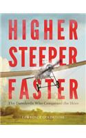 Higher, Steeper, Faster