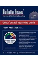 Manhattan Review GMAT Critical Reasoning Guide [5th Edition]