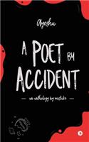 Poet by Accident