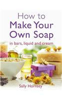 How To Make Your Own Soap