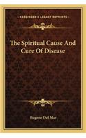 Spiritual Cause and Cure of Disease