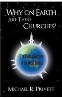 Why on Earth Are There Churches?