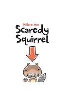 Scaredy Squirrel