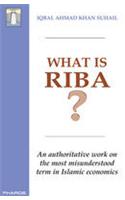 What is Riba? - An authoritative work on  the most misunderstood  term in Islamic economics