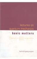 Lectures on Quantum Mechanics - Basic Matters