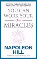 You Can Work Your Own Miracles