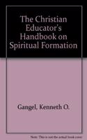 The Christian Educator's Handbook on Spiritual Formation