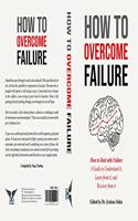 How to Overcome Failure