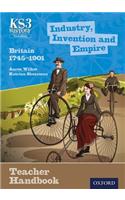 Key Stage 3 History by Aaron Wilkes: Industry, Invention and Empire: Britain 1745-1901 Teacher Handbook