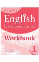 Oxford English: An International Approach: Workbook 1